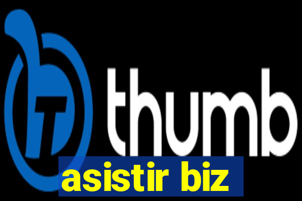 asistir biz